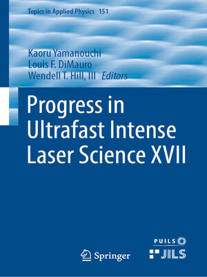 cover image of Progress in Ultrafast Intense Laser Science XVII